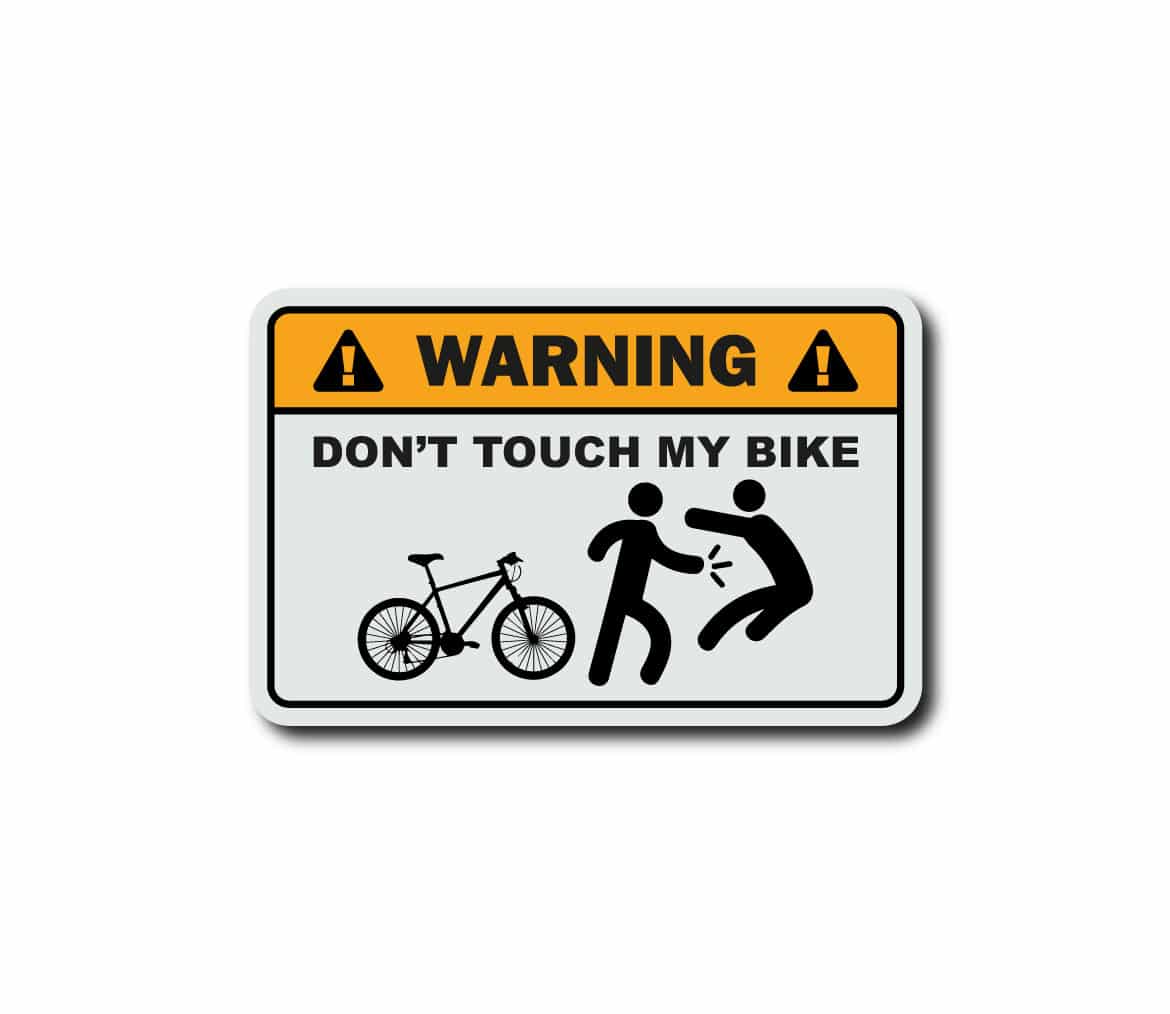Sticker don't touch my bike stickers dont touch my bike