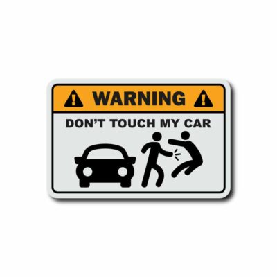 Sticker don't touch my car