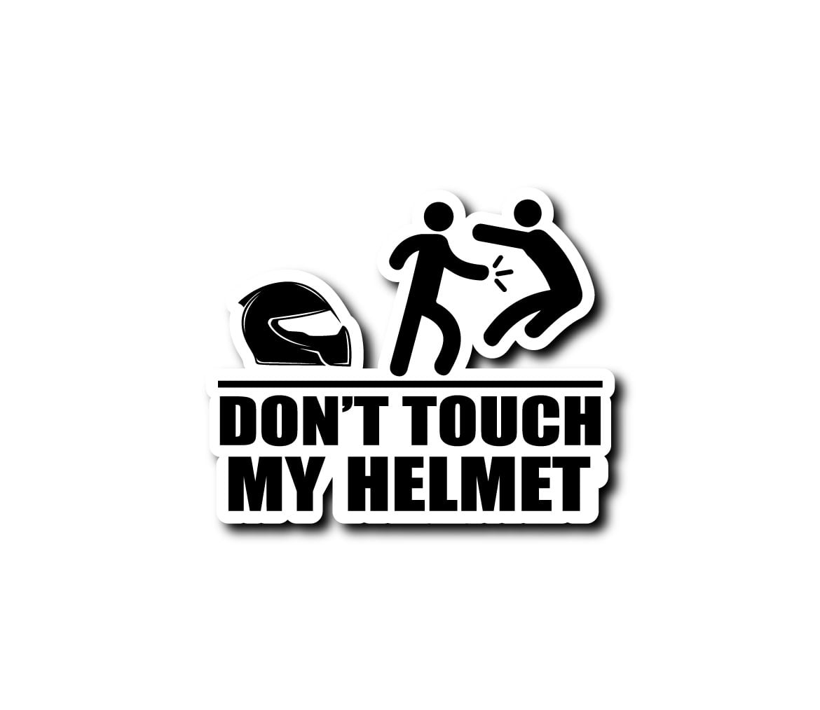 Sticker don't touch my helmet V2 stickers dont touch my helmet