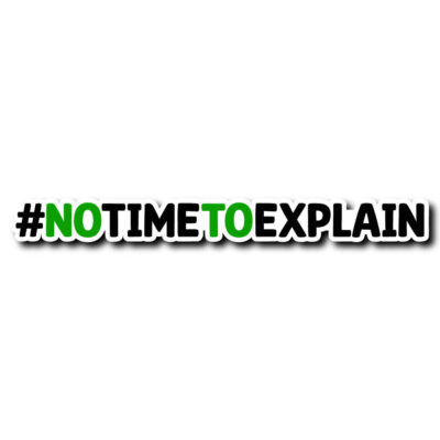 Sticker no time to explain